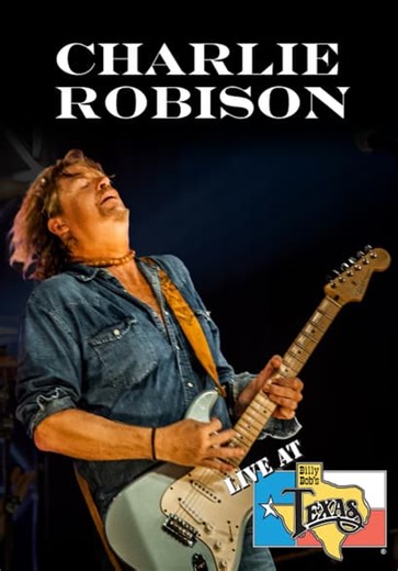 Charlie Robison: Live at Billy Bob's Texas (2013)