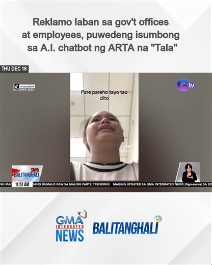 Mas mapapadali na ang pagsusumbong ng publiko tungkol sa hindi maayos na serbisyo sa mga tanggapan ng gobyerno sa tulong ni “Tala,” ang artificial intelligence chatbot ng Anti-Red Tape Authority. | GMA News