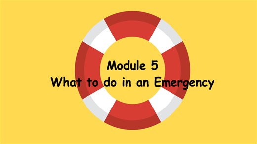 Module 5 What to do in an emergency