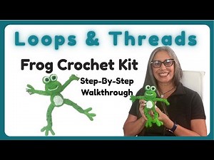Frog Amigurumi Loops & Threads Crochet Kit Walkthrough