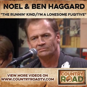 Noel Haggard & Ben Haggard sing "The Runnin' Kind" / "I'm a Lonesome Fugitive" on Country Road TV. ‍‍‍‍‍‍ ‍‍ See country legacy in full episodes at www.countryroadtv.com ‍‍‍‍‍‍ ‍‍ | Country Road TV