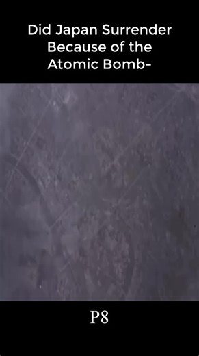 Did Japan Surrender Because of the Atomic Bomb P8