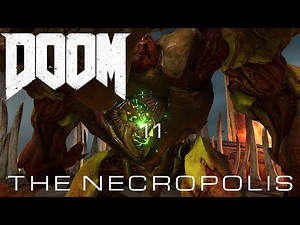 Doom (2016) - Nightmare w/Default/Centered Viewmodels - 11 THE NECROPOLIS