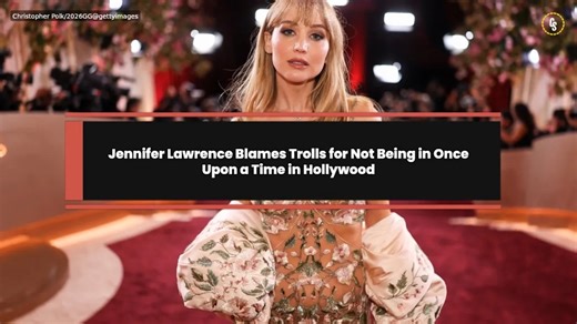 Jennifer Lawrence Blames Trolls for Not Being in Once Upon a Time in Hollywood