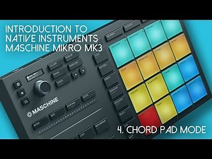NI Maschine Mikro Mk3: 4. Chord pad mode