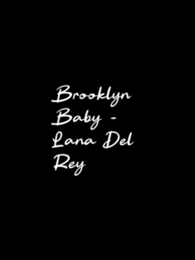 Brooklyn Baby - Lana Del Rey Lyrics
