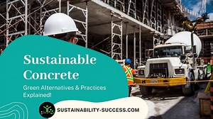 Sustainable Concrete: Green Alternatives & Best Practices