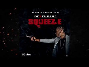 Dexta Daps - Squeeze Official Audio (Feb. 2019)
