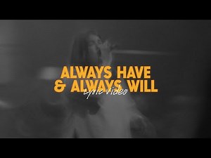 Always Have & Always Will | Official Lyric Video