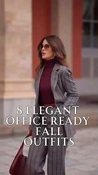 8 Elegant Office Fall Outfits That Make You Look Super Stylish