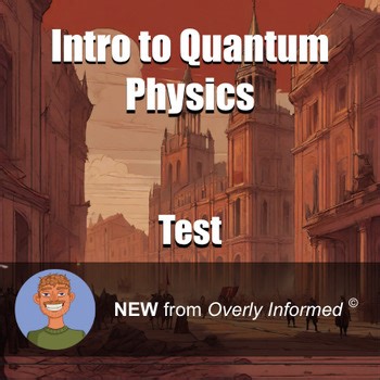 Intro to Quantum Physics Test