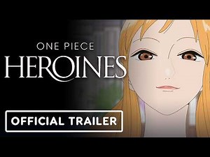 ONE PIECE HEROINES - Official Trailer (English Subtitles)