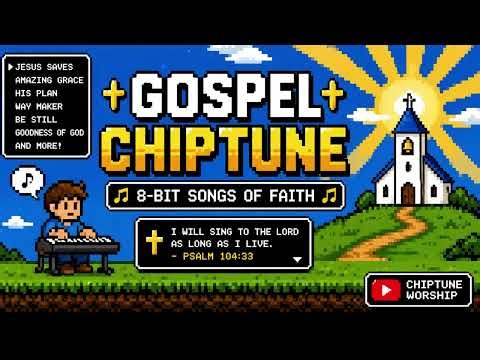 Gospel Chiptune Mix ✝️ 8-Bit Worship & Christian Music | Chiptune Machine