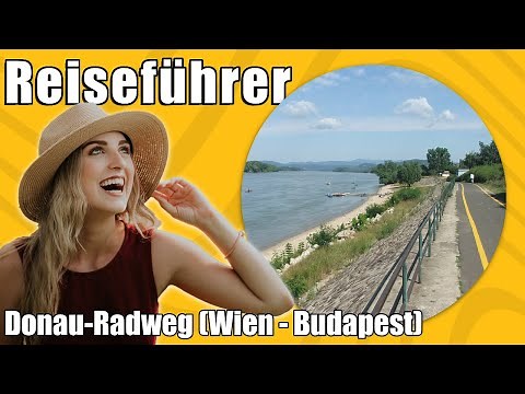 Donau Radweg Wien Budapest | Travel Tipps | Reiseführer Deutsch