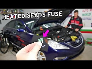 HYUNDAI SONATA HEATED SEATS FUSE LOCATION REPLACEMENT