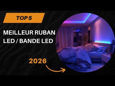 TOP 5 Meilleur Ruban LED / Bande LED 2026 - Les Bande LED Modèles