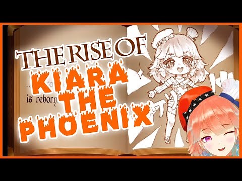 The Rise of Kiara the Phoenix (Kiara vers.)