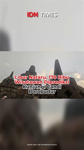 IDN Times Video on Instagram: "Libur Nataru, 170 Ribu Wisatawan Diprediksi Kunjungi Candi Borobudur Magelang, IDN Times - Pengunjung Candi Borobudur, di Magelang, Jawa Tengah pada masa libur Natal 2025 dan tahun baru 2026 diperkirakan menyentuh angka 170 ribu pengunjung baik itu wisatawan nusantara maupun wisatawan manca negara. Pihak pengelola Candi Borobudur juga telah menyiapkan berbagai suguhan pertunjukan bagi wisatawan pengunjung Candi Borobudur. Editor : Adit Reporter : Bandot Arywono IDN