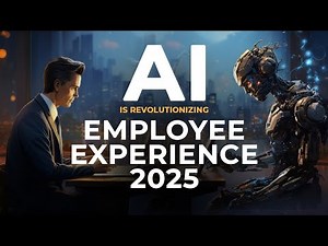 How AI is Revolutionizing Employee Experience in 2025 | The Future of Work