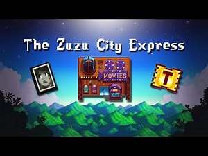 Stardew Valley Movie - The Zuzu City Express