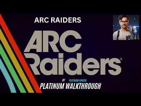 ARC RAIDERS PLATINUM TROPHY WALKTHROUGH PART 2
