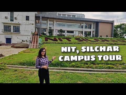 NIT, Silchar Campus Tour l National Institute of Technology l #assam #nitsilchar