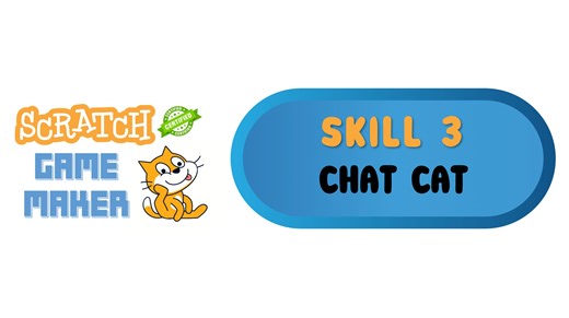 Scratch Certified Game Maker - Skill 3 | Chat Cat