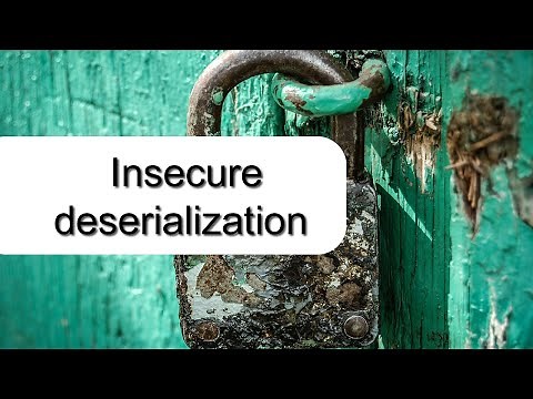 OWASP TOP 10 insecure deserialization - Explained with examples