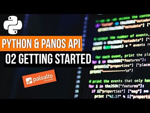 02 - Python & PANOS API From Zero - Getting Started
