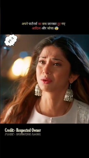 अपने पार्टनर का सच्च जानकर टूट गया आदित्य और जोया |#shorts#explain #bepannah