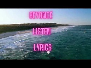 Beyoncé - Listen(Lyrics)