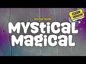 Benson Boone - Mystical Magical (Clean) | Lyrics