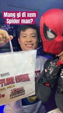 Tôi đã mang gì đi và về khi xem công chiếu Spider Man Brand New Day? #spiderman #xemphim #nguoinhen