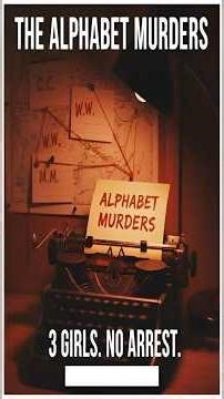 The “Alphabet” Killer: 3 Girls, 3 Letters, 0 Arrests 😱