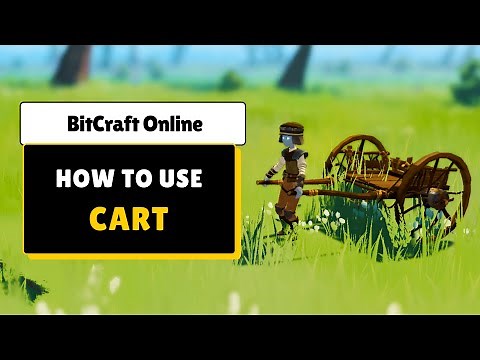 How to Use, Deploy and Store Cart - BitCraft Online