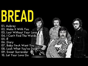 Bread Greatest Hits Full Album - Best Songs Of Bread - Timeless Collection