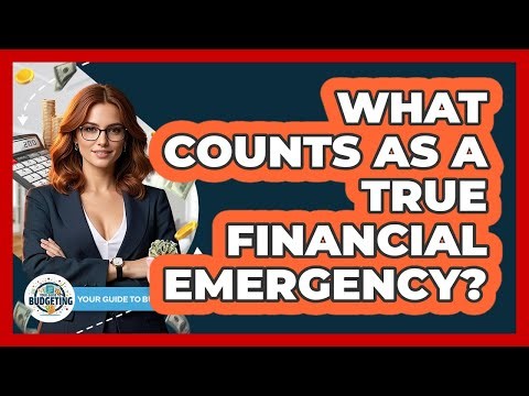 What Counts as a True Financial Emergency?