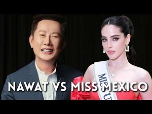 What REALLY Happened Between Nawat & Miss Universe Mexico?