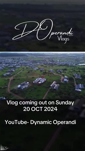 A day in the life of D Operandi first vlog is dropping this Sunday on 20 OCT 2024 on YOUTUBE link https://youtube.com/@dynamicoperandi?si=RtcKU0oZKa2AU7Jx Important information will be shared. SUBSCRIBE TO THE YOUTUBE CHANNEL USING THE LINK ABOVE.