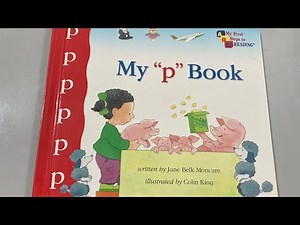 MY ‘P’ BOOK/PHONICS BOOK FOR ‘P’ ALPHABET BY JANE BELK MONCURE- MY FIRST STEPS TO READING