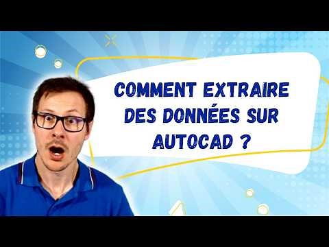 Comment Créer une Extraction de Données sur AutoCAD Astuce Indispensable