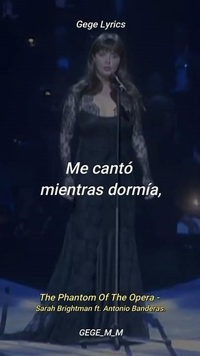 The Phantom Of The Opera | Sarah Brightman ft. Antonio Banderas | Letra