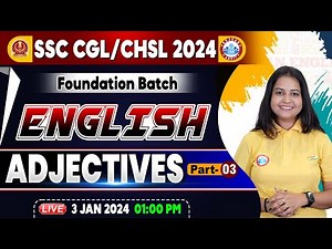 SSC CGL & CHSL 2024, CHSL English Class, Adjectives in English, Foundation Batch, CGL English Class