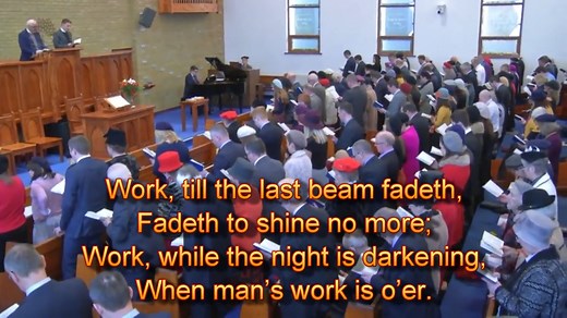 1. Work, for the night is coming: Work through the morning hours; Work while the dew is sparkling: Work mid springing flowers; Work when the day grows brighter; Work in the glowing sun; Work, for the night is coming, When man's work is done. . . 2. Work, for the night is coming: Work through the sunny noon; Fill brightest hours with labor: Rest comes sure and soon. Give every flying minute Something to keep in store; Work, for the night is coming, When man works no more. . . 3. Work, for the nig
