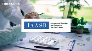 IAASB、I​​ESBA 发布新全球标准和指南以加强可持续发展报告