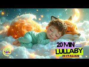 20 Min Lullaby Italiana 🇮🇹 😴 Soothing Baby Sleep Music | Italian Lullaby Helps Babies Fall Asleep