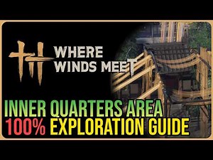 Inner Quarters 100% Exploration – Where Winds Meet