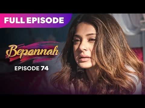 Bepannaah Drama Serial | Full Episode 74 | Jennifer Winget Harshad Chopda | Best Drama 2026