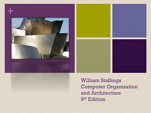 William Stallings Computer Organization and Architecture 9 th Edition - SlideServe