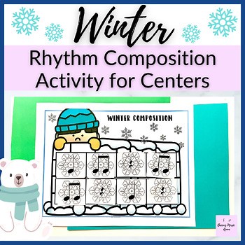 Winter Rhythm Composition Activity for Elementary Music Centers